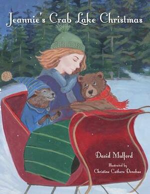 Jeannie's Crab Lake Christmas by David Mulford