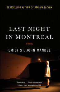 Last Night in Montreal by Emily St. John Mandel