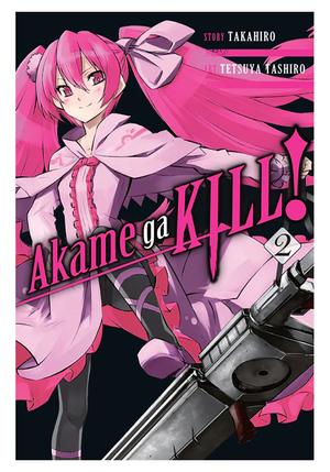 Akame Ga Kill!, Volume 2 by Tetsuya Tashiro, Takahiro