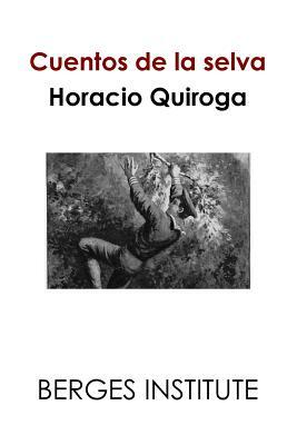 Cuentos de la selva by Horacio Quiroga