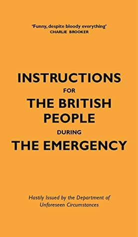 Instructions for the British People During The Emergency by Jason Hazeley, Nico Tatarowicz