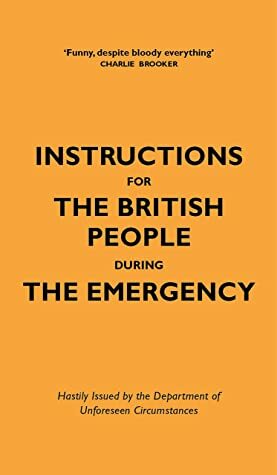 Instructions for the British People During The Emergency by Jason Hazeley, Nico Tatarowicz