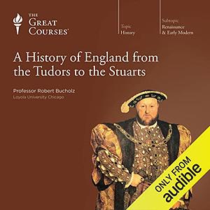 A Short History of England from the Tudors to the Stuarts by Robert Bucholz