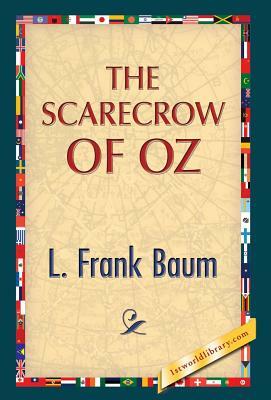 The Scarecrow of Oz by L. Frank Baum