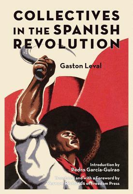 Collectives in the Spanish Revolution by Gaston Leval