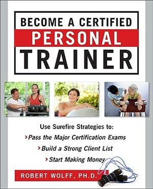 Become a Certified Personal Trainer (Ebook) by Robert Wolff