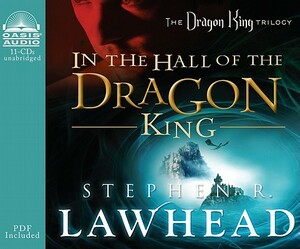 In the Hall of the Dragon King by Stephen R. Lawhead