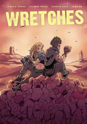 Wretches #1 by Chunlin Zhao, Salomon Farias, Jamie Me, James E. Roche