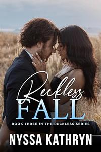 Reckless Fall by Nyssa Kathryn