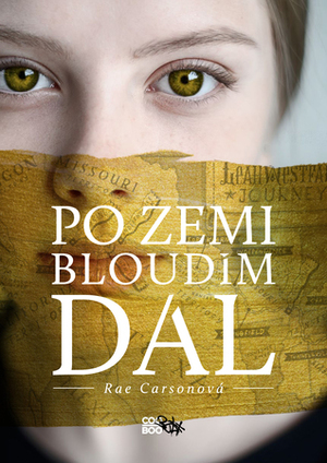 Po zemi bloudím dál by Krystýna Wanková, Rae Carson