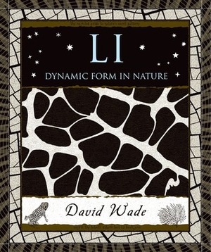 Li: Dynamic Form in Nature by David Wade