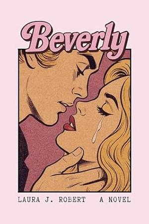 Beverly by Laura J. Robert