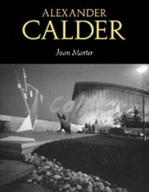 Alexander Calder by Joan M. Marter