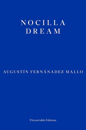 Nocilla Dream by Agustín Fernández Mallo