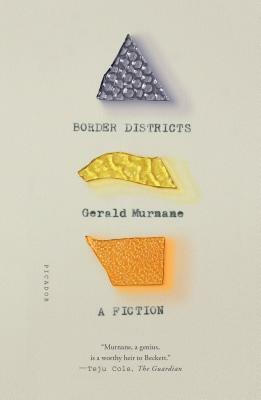 Border Districts: A Fiction by Gerald Murnane