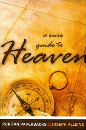 A Sure Guide to Heaven by Joseph Alleine