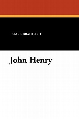 John Henry by Roark Bradford