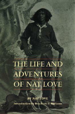 The Life and Adventures of Nat Love by Nat Love