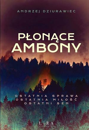 Płonące ambony by Andrzej Dziurawiec