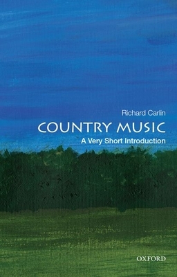 Country Music: A Very Short Introduction by Richard Carlin