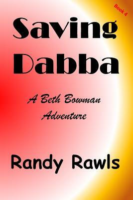 Saving Dabba by Randy Rawls