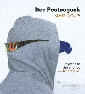 Itee Pootoogook: Hymns to the Silence by Nancy Campbell