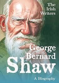 The Irish Writers: George Bernard Shaw by David Ross