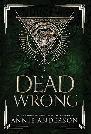 Dead Wrong by Annie Anderson