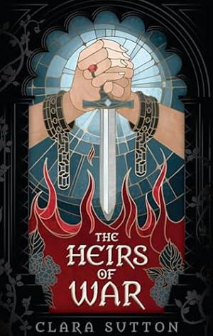 The Heirs Of War by Clara Sutton