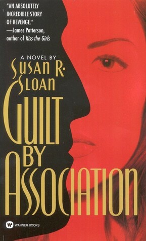 Guilt by Association by Susan R. Sloan