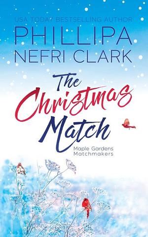 The Christmas Match by Phillipa Nefri Clark