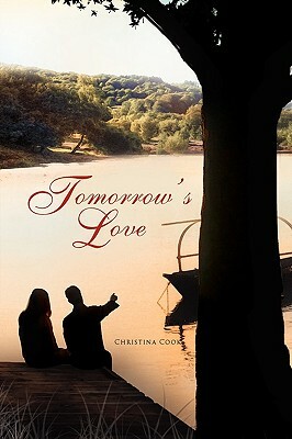 Tomorrow's Love by Christina Cook