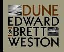 Dune: Edward &amp; Brett Weston by Kurt Markus