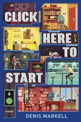 Click Here to Start by Denis Markell