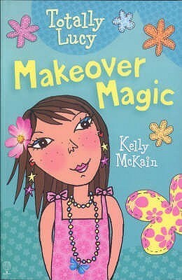 Makeover Magic by Kelly McKain