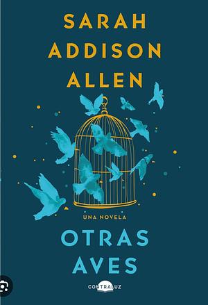 Otras aves by Sarah Addison Allen