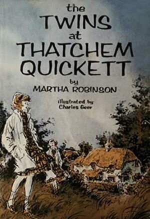 The Twins at Thatchem Quickett by Martha Robinson, Charles Geer