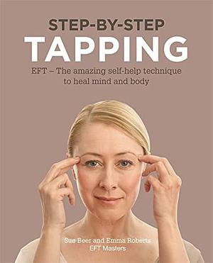 Step-by-Step Tapping by Sue Beer, Emma Roberts