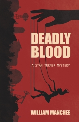 Deadly Blood by William Manchee