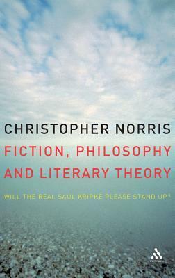 Fiction, Philosophy and Literary Theory by Christopher Norris