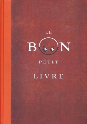 Le bon petit livre by Kyo Maclear