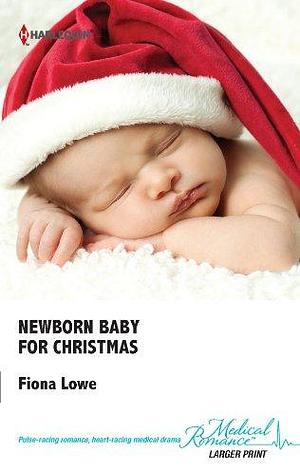 Newborn Baby for Christmas by Fiona Lowe, Fiona Lowe