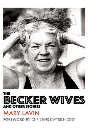 The Becker Wives & Other Stories by Mary Josephine Lavin