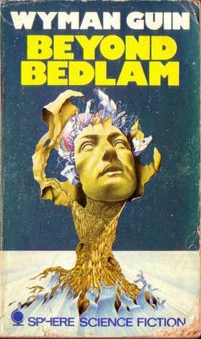 Beyond Bedlam by Wyman Guin