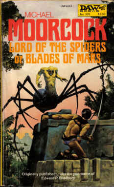 Lord Of The Spiders Or Blades Of Mars by Michael Moorcock, Richard Hescox, Edward P. Bradbury