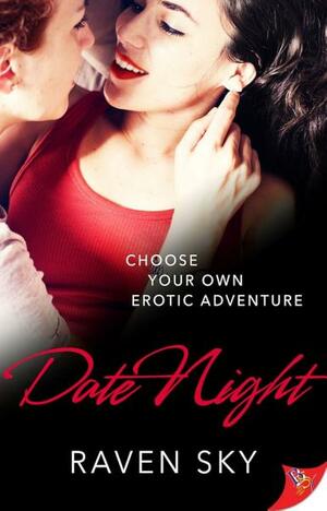 Date Night by Raven Sky