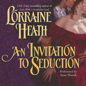 An Invitation to Seduction by Lorraine Heath