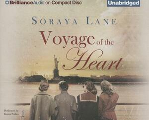 Voyage of the Heart by Soraya M. Lane