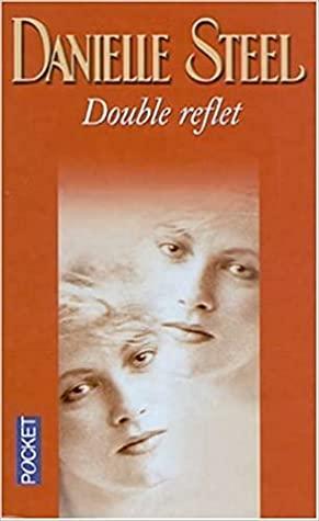 Double Reflet by Danielle Steel