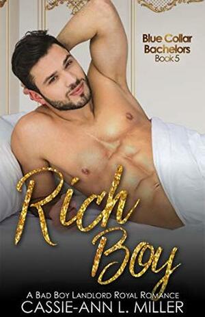 Rich Boy by Cassie-Ann L. Miller